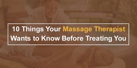 10 Things Your Massage Therapist Wants You to Know